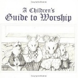 A Children's Guide to Worship, Christian Children's Books
