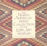 North American Indian Collection of Lowe Art Museum