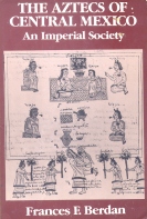 Aztecs of Central Mexico, Imperial Society, Berdan
