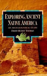 Exploring Ancient Native America, Archaeology