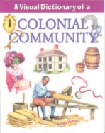 Visual Dictionary Colonial Community, Kids American History