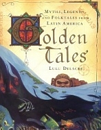 Golden Tales, Myths Latin America